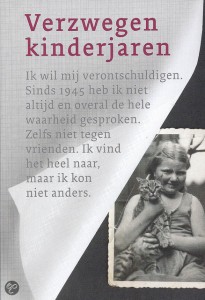 Verzwegen Kinderjaren, 2013