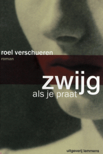 COVER BOEK ZWIJG ALS JE PRAAT