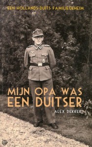 alex dekker - mijn opa was een duitser